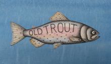 &#039;Old Trout&#039;.